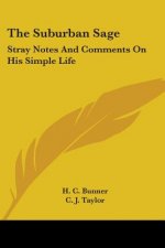 THE SUBURBAN SAGE: STRAY NOTES AND COMME