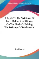A REPLY TO THE STRICTURES OF LORD MAHON