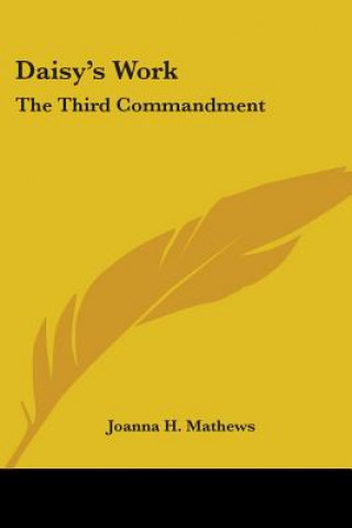 Daisy's Work: The Third Commandment