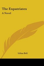 THE EXPATRIATES: A NOVEL