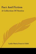 Fact And Fiction: A Collection Of Stories