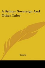 A SYDNEY SOVEREIGN AND OTHER TALES