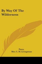 BY WAY OF THE WILDERNESS
