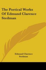 Poetical Works Of Edmund Clarence Stedman
