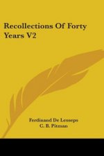 RECOLLECTIONS OF FORTY YEARS V2