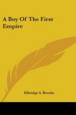 A BOY OF THE FIRST EMPIRE