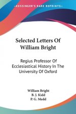 SELECTED LETTERS OF WILLIAM BRIGHT: REGI