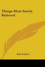 THINGS MOST SURELY BELIEVED