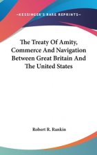 THE TREATY OF AMITY, COMMERCE AND NAVIGA
