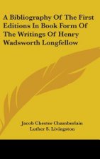 A BIBLIOGRAPHY OF THE FIRST EDITIONS IN