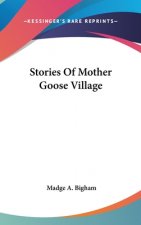 STORIES OF MOTHER GOOSE VILLAGE