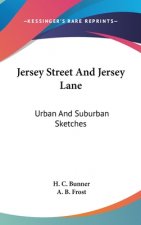 JERSEY STREET AND JERSEY LANE: URBAN AND