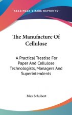 THE MANUFACTURE OF CELLULOSE: A PRACTICA