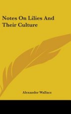 NOTES ON LILIES AND THEIR CULTURE