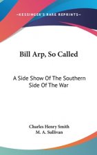 Bill Arp, So Called: A Side Show Of The Southern Side Of The War