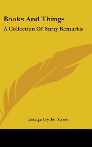 BOOKS AND THINGS: A COLLECTION OF STRAY