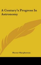 Century's Progress In Astronomy
