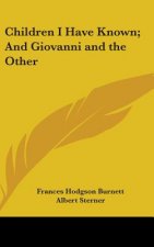 Children I Have Known; And Giovanni And The Other