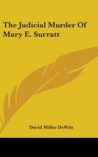 Judicial Murder Of Mary E. Surratt