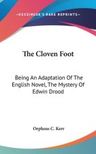 The Cloven Foot: Being An Adaptation Of The English Novel, The Mystery Of Edwin Drood