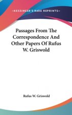 PASSAGES FROM THE CORRESPONDENCE AND OTH