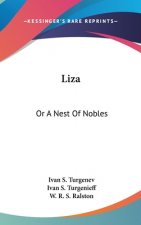 Liza: Or A Nest Of Nobles
