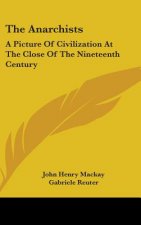 THE ANARCHISTS: A PICTURE OF CIVILIZATIO