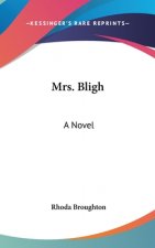 MRS. BLIGH: A NOVEL