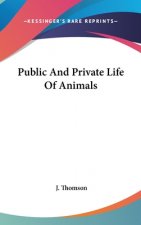 PUBLIC AND PRIVATE LIFE OF ANIMALS