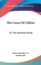 THE CURSE OF CLIFTON: OR THE WIDOWED BRI