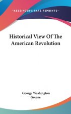 Historical View Of The American Revolution