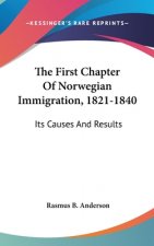 THE FIRST CHAPTER OF NORWEGIAN IMMIGRATI
