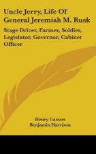 UNCLE JERRY, LIFE OF GENERAL JEREMIAH M.