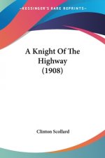 A KNIGHT OF THE HIGHWAY  1908