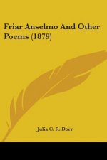 FRIAR ANSELMO AND OTHER POEMS  1879