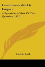 COMMONWEALTH OR EMPIRE: A BYSTANDER'S VI
