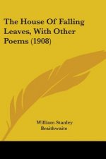 THE HOUSE OF FALLING LEAVES, WITH OTHER