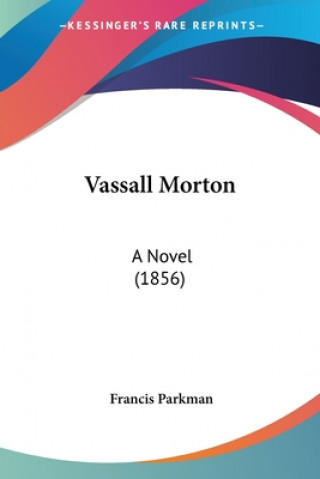 Vassall Morton: A Novel (1856)