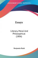 Essays: Literary, Moral And Philosophical (1806)