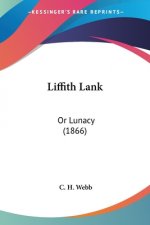 LIFFITH LANK: OR LUNACY  1866
