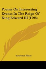 Poems On Interesting Events In The Reign Of King Edward III (1795)