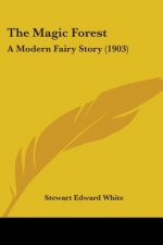 THE MAGIC FOREST: A MODERN FAIRY STORY