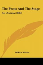 THE PRESS AND THE STAGE: AN ORATION  188