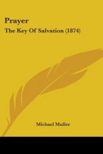 Prayer: The Key Of Salvation (1874)