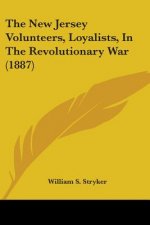 THE NEW JERSEY VOLUNTEERS, LOYALISTS, IN