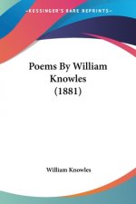 POEMS BY WILLIAM KNOWLES  1881