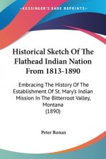 HISTORICAL SKETCH OF THE FLATHEAD INDIAN