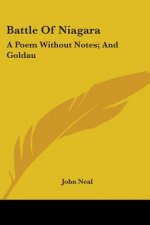 Battle Of Niagara: A Poem Without Notes; And Goldau: Or The Maniac Harper (1818)