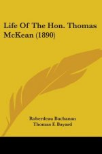 Life Of The Hon. Thomas McKean (1890)