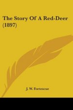THE STORY OF A RED-DEER  1897